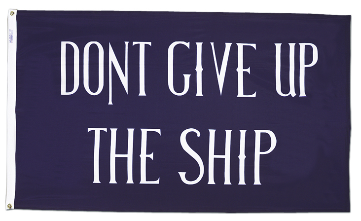Don't Give Up The Ship Flag